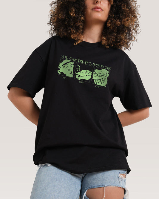 You Can Trust These Faces T-Shirt