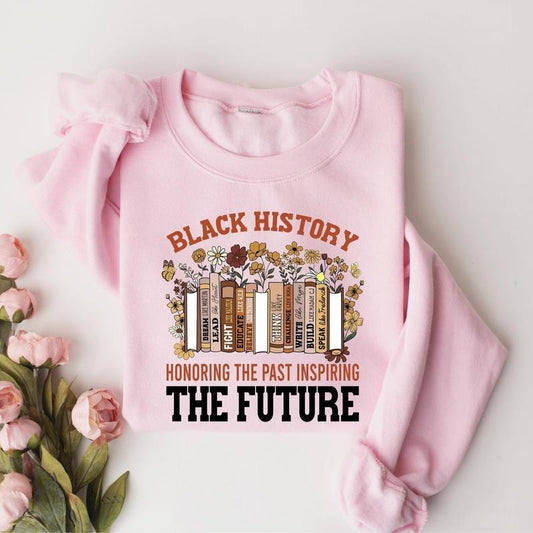 Black History Honoring The Past Inspiring The Future Sweatshirt, Black History Teacher Shirt, Black History Month Shirt, African American Shirt