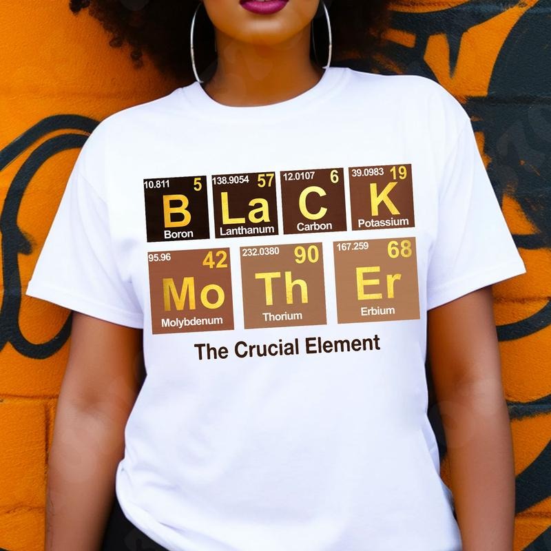 Black Mother Melanin Periodic Table Chemical Elements T-shirt, Black Women Tee, Black Girl Magic, Black Mom Shirt, Mama...