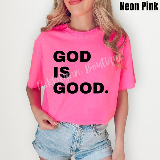 Black Stacked God Is Good Comfort Colors T-Shirt 'NLB' Hoodie, Sweatshirt | InkThreadWorks.com