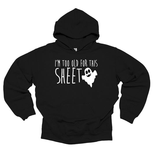 Too Old For This Sheet Hoodie