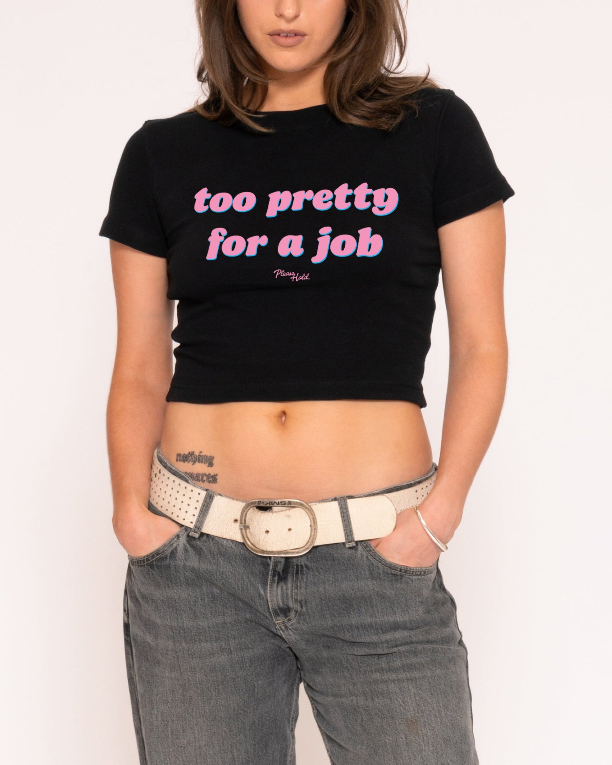Too Pretty For A Job Baby Tee
