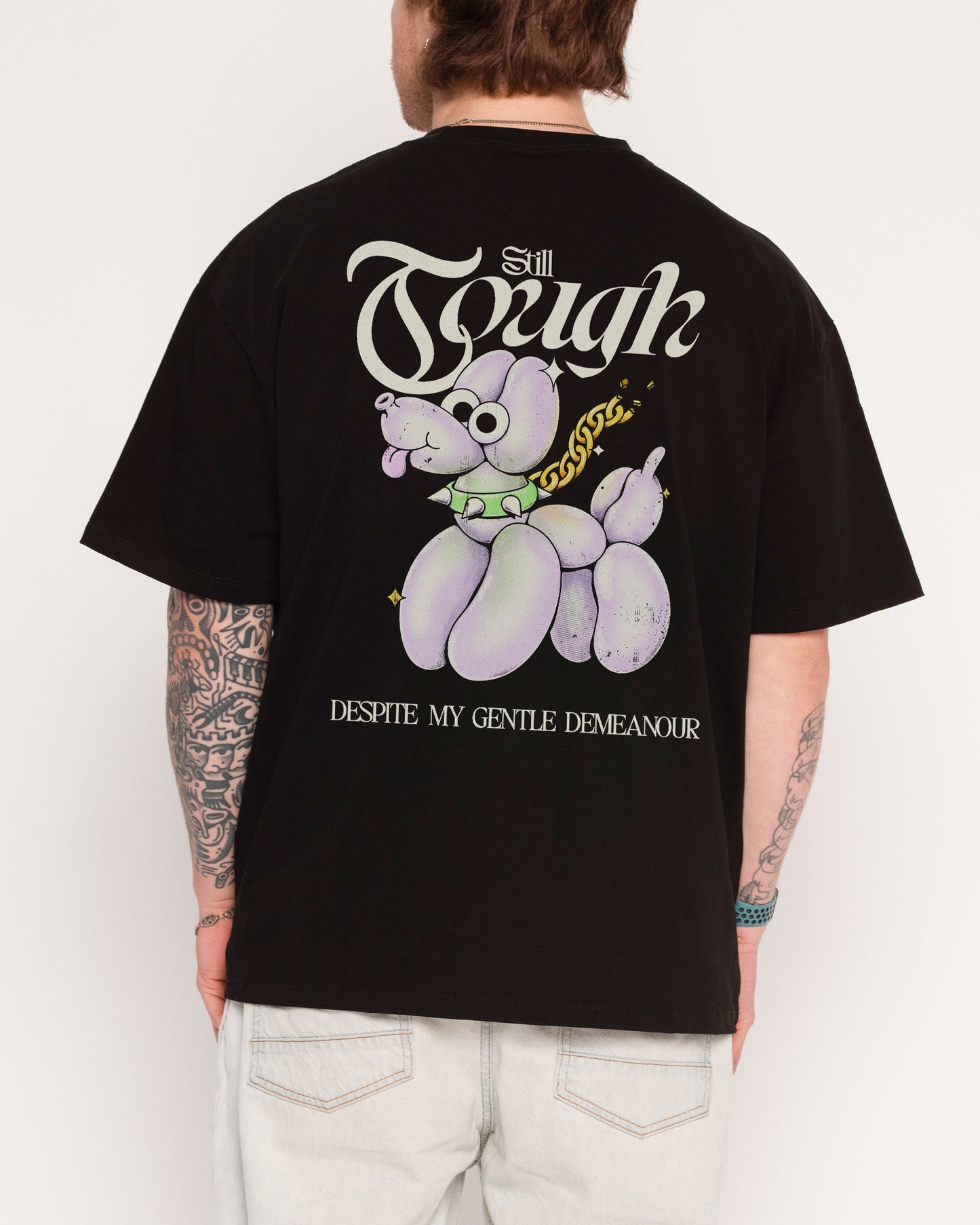 Still Tough Despite My Gentle Demeanour Oversized Tee