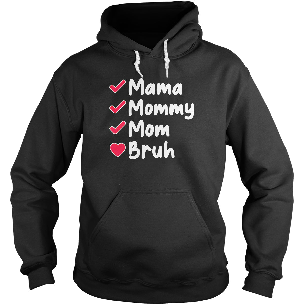 Mama To Bruh Hoodie