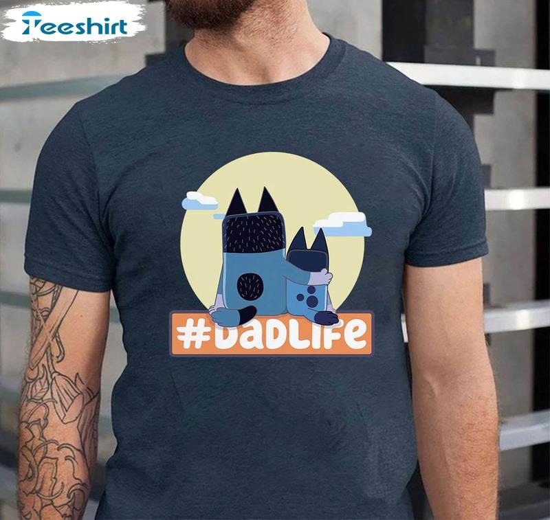 Bluey Dadlife Bandit Heeler Shirt Hoodie, Sweatshirt | InkThreadWorks.com