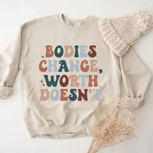 Body Positive Sweatshirt Bodies Change Worth Doesn't Sweatshirt Self Worth Hoodie Body Positivity Sweatshirt Mental...