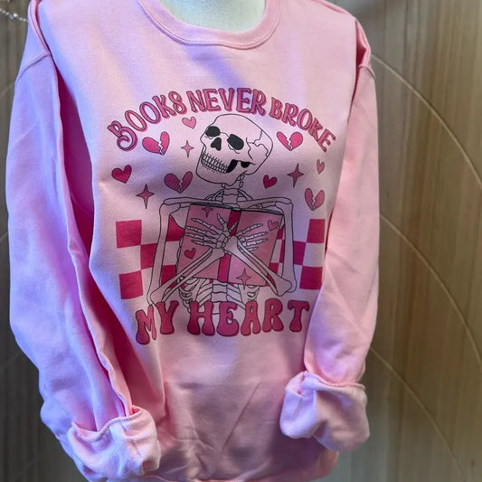 Books Never Broke My Heart Pink Sweatshirt - Unisex Fit Sweatshirt - Book Lover Sweatshirt T-Shirts, Hoodie