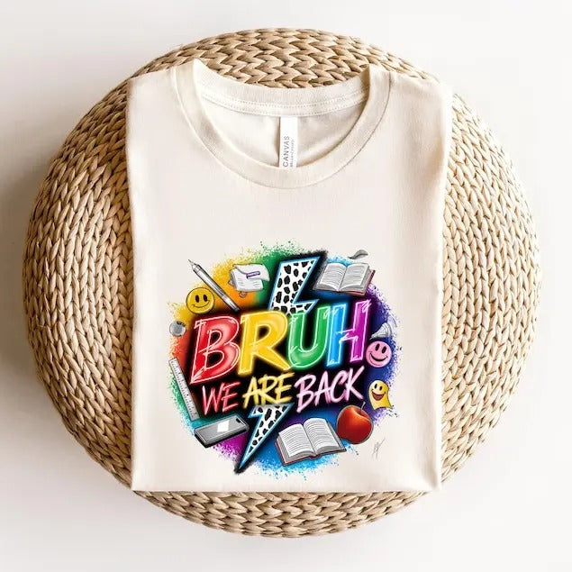 Bruh We Back School Shirt, First Day of School T Shirt For Teacher, Funny Back To School Tee, Teacher Appreciation Gift, Custom Teacher Tee