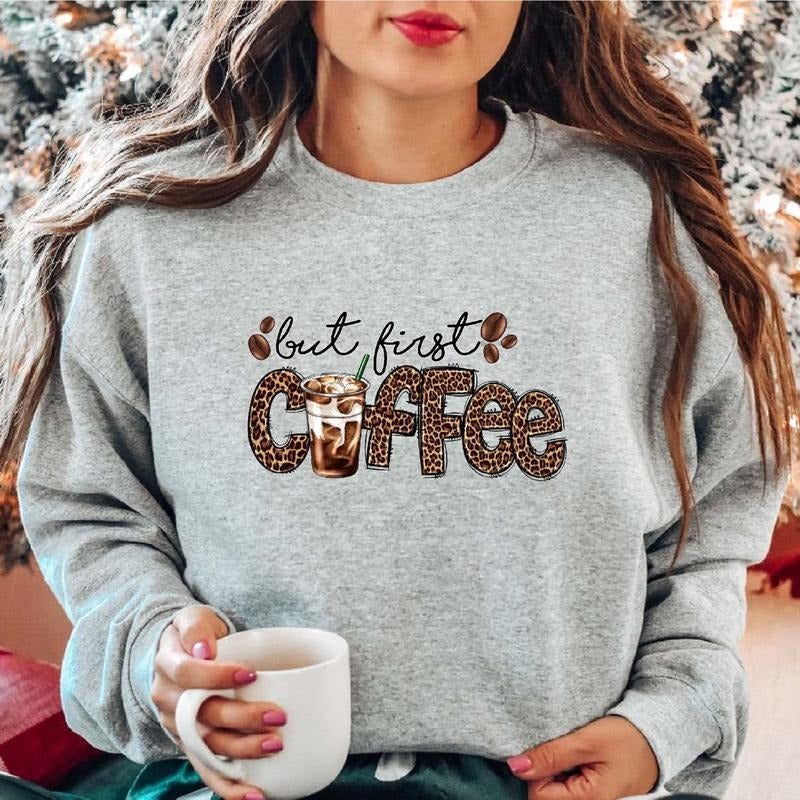 But First Coffee Sweatshirt, Coffee Lover Gift Hoodie, Trendy Coffee Leopard Sweater, Unisex Coffee Cups Long Sleeve,...