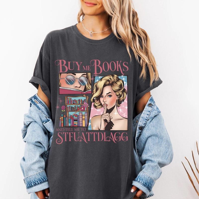 Buy Me Books And Tell Me To STFUATTDLAGG T-Shirt, Spicy Books Sweatshirt, Bookish Merch, Reading Hoodie, Smut Sweater
