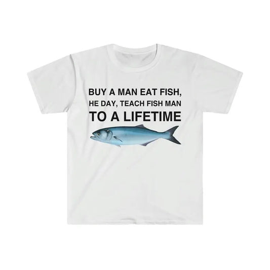 Buy a Man Eat Fish T-Shirt, He Day, Teach Fish Man T-Shirt, To A Lifetime Funny Meme T-Shirt Hoodie, Sweatshirt