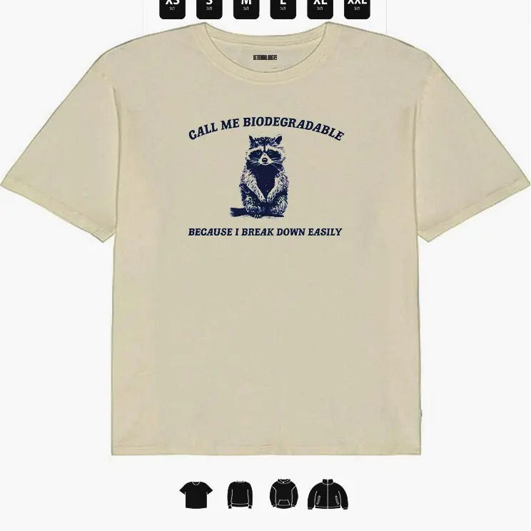Call Me Biodegradable  - Unisex T-Shirt, Gifts Hoodie, Sweatshirt | InkThreadWorks.com