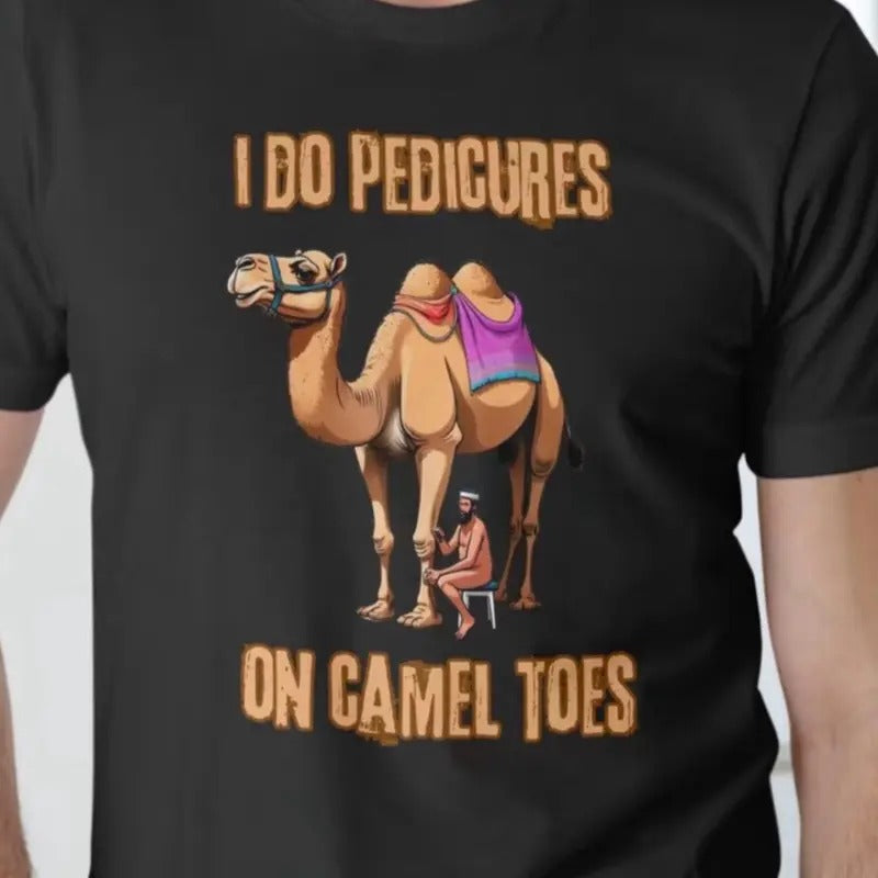 Camel Toes T-Shirt for Men - I Do Pedicures Hoodie, Sweatshirt | InkThreadWorks.com