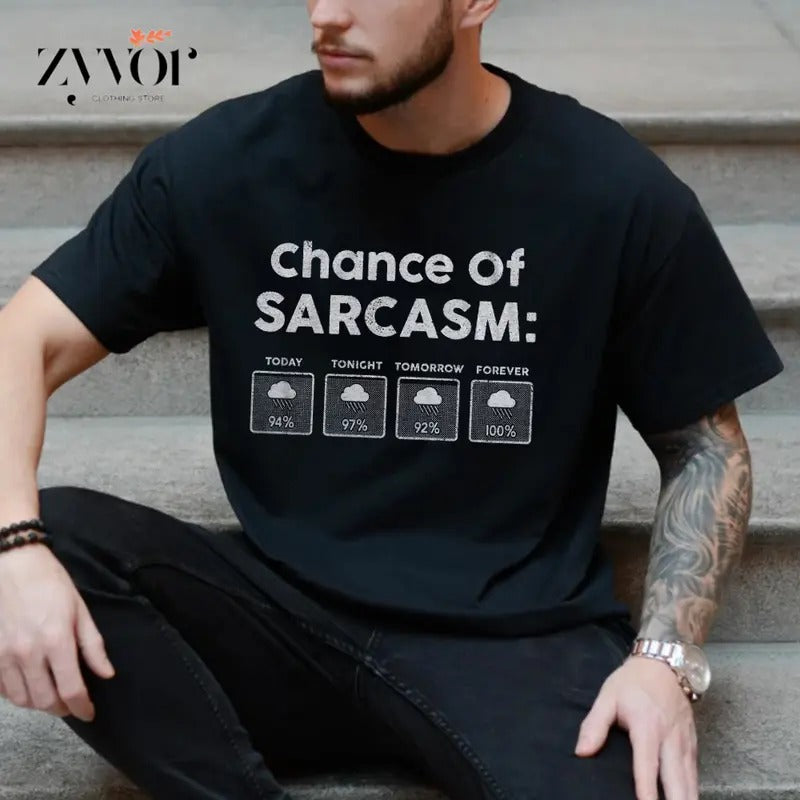 Chance of Sarcasm Funny Tee Pure Cotton Casual Style Crew Neck Short Sleeve T-Shirt Tops Trendy for Women for Men Hoodie,...