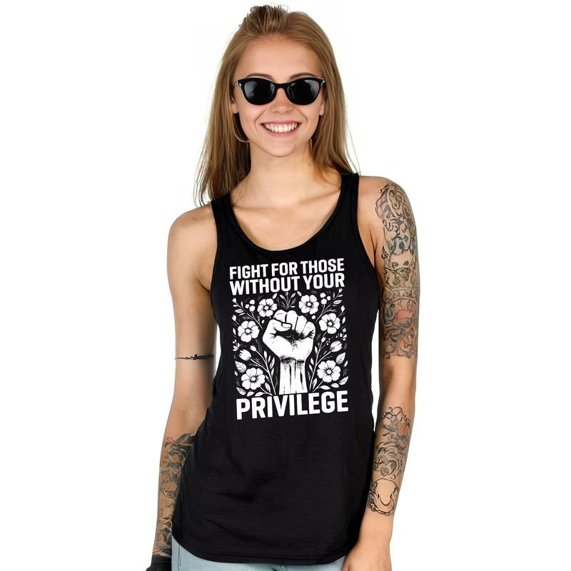 ChicCotton Fight For Those Without Your Privilege Tank Top, Advocate Human Rights Sleeveless Top, Equality Women Top,...