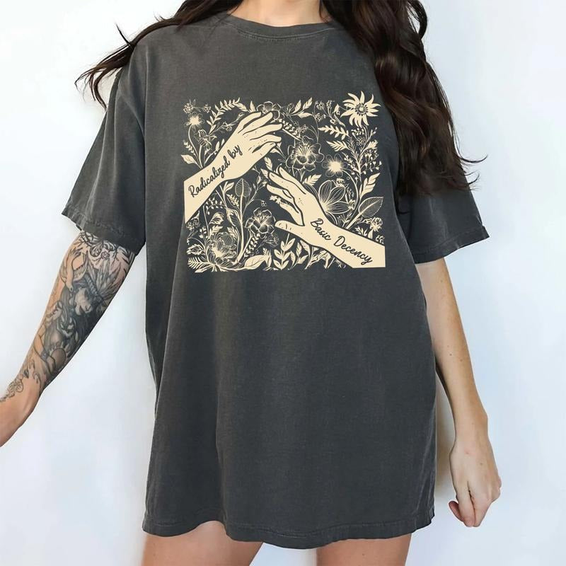 ChicCotton Radicalized By Basic Decency Comfort Colors Shirt, Sarcastic T-shirt, Social Justice Graphic Tee, Liberal Clothing, Resistance Outfits