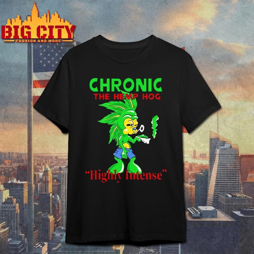 Chronic the hemphog funny shirt