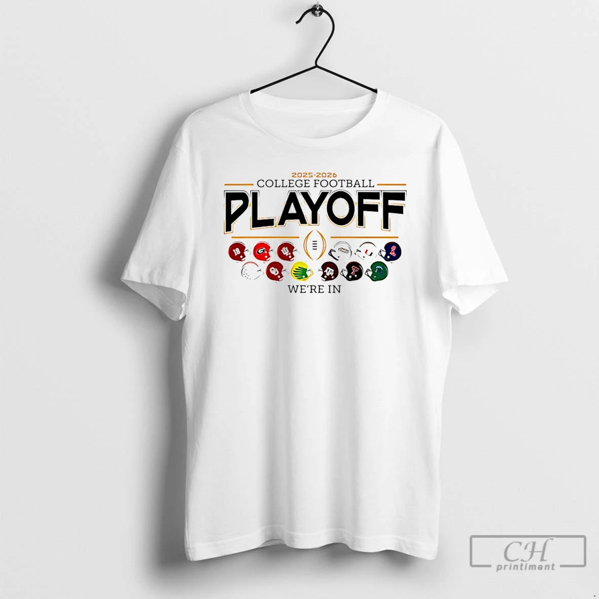 Classic 2025 26 Cfp 12 Team Football Helmet Were In T-Shirts, Hoodie, Sweatshirt | InkThreadWorks.com