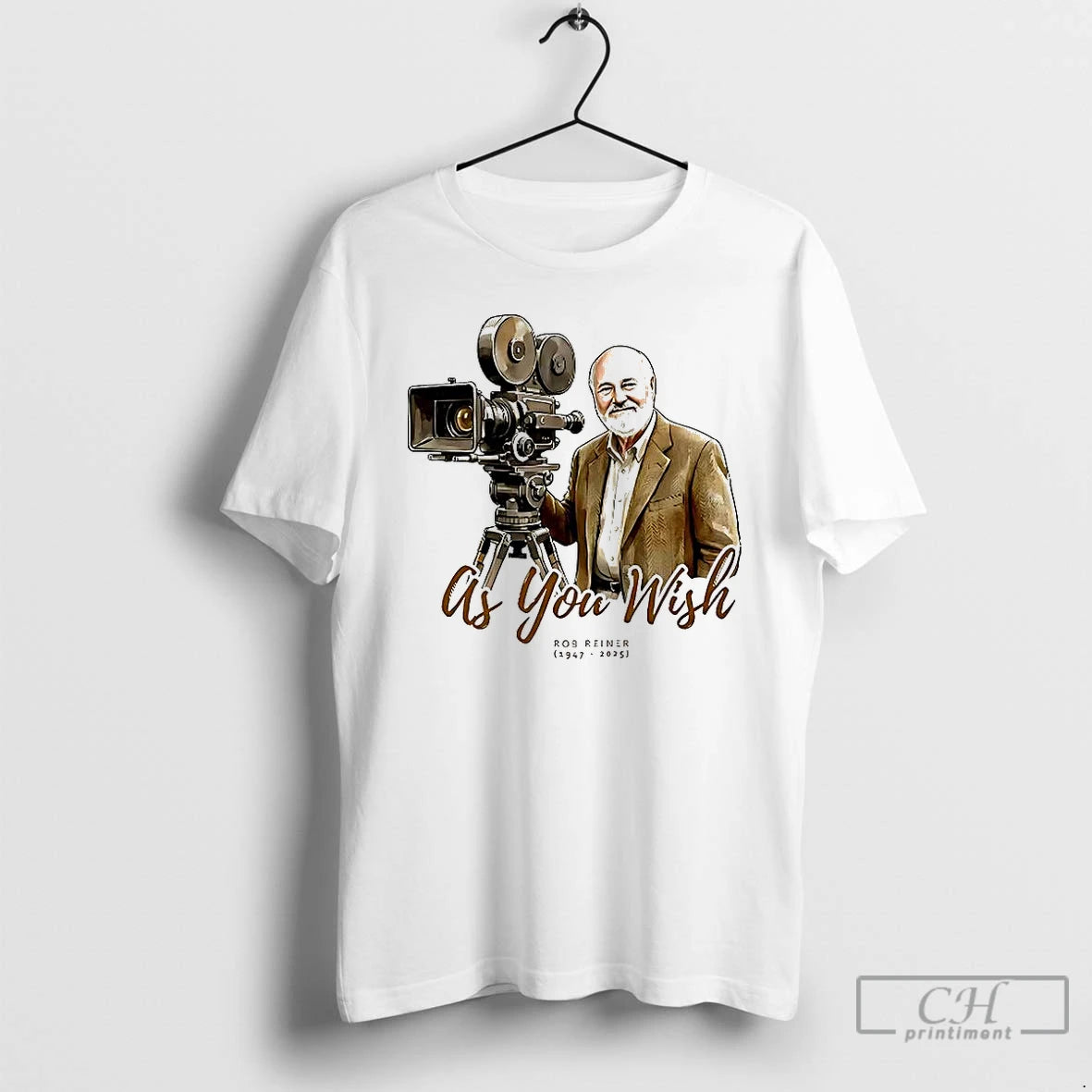Classic As You Wish Rob Reiner Memorial 1947 2025 T-Shirts, Hoodie, Sweatshirt | InkThreadWorks.com
