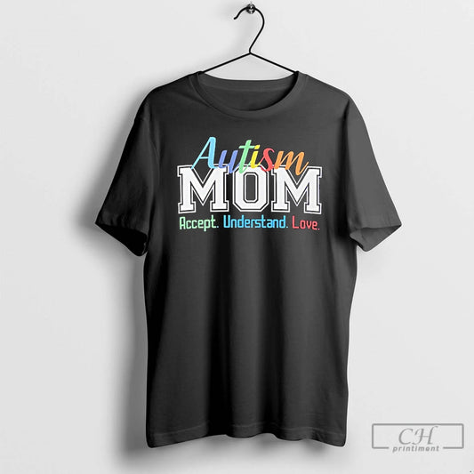 Classic Autism Mom Accept Understand Love T-Shirts, Hoodie, Sweatshirt | InkThreadWorks.com