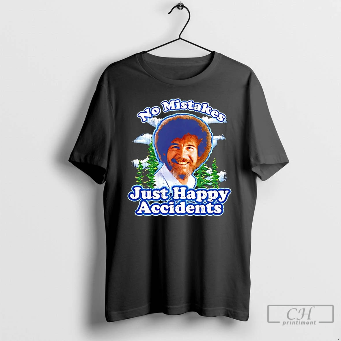 Classic Bob Ross No Mistakes Just Happy Accident T-Shirts, Hoodie, Sweatshirt | InkThreadWorks.com