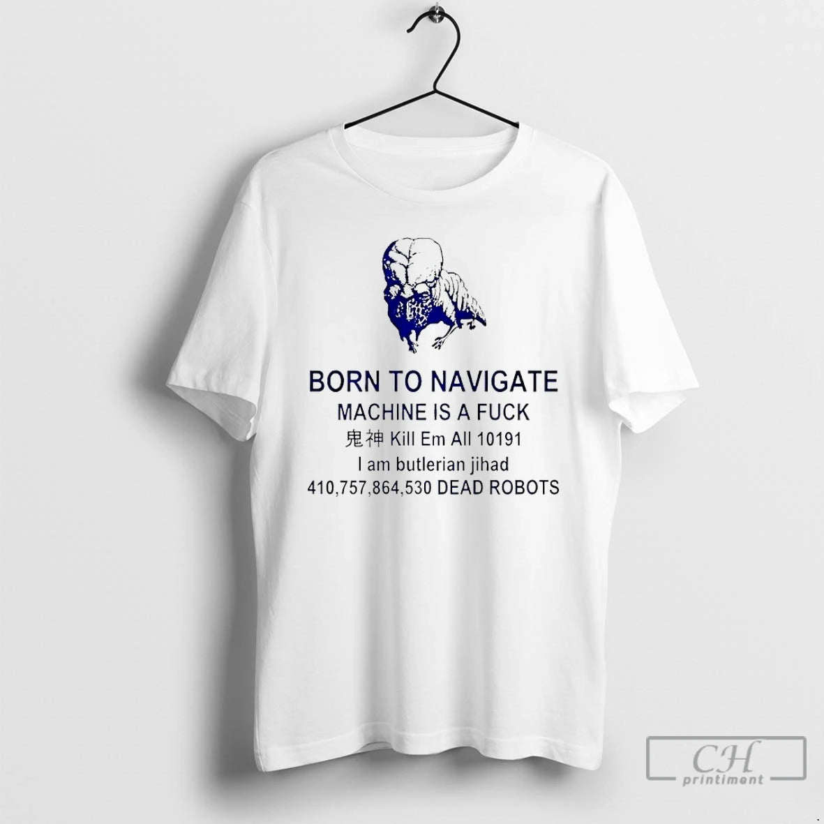 Classic Born To Navigate Machine Is A Fuck Kill Me All Dead Robots T Shirts Hoodie, Sweatshirt | InkThreadWorks.com