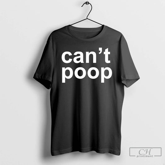 Classic Cant Poop Text