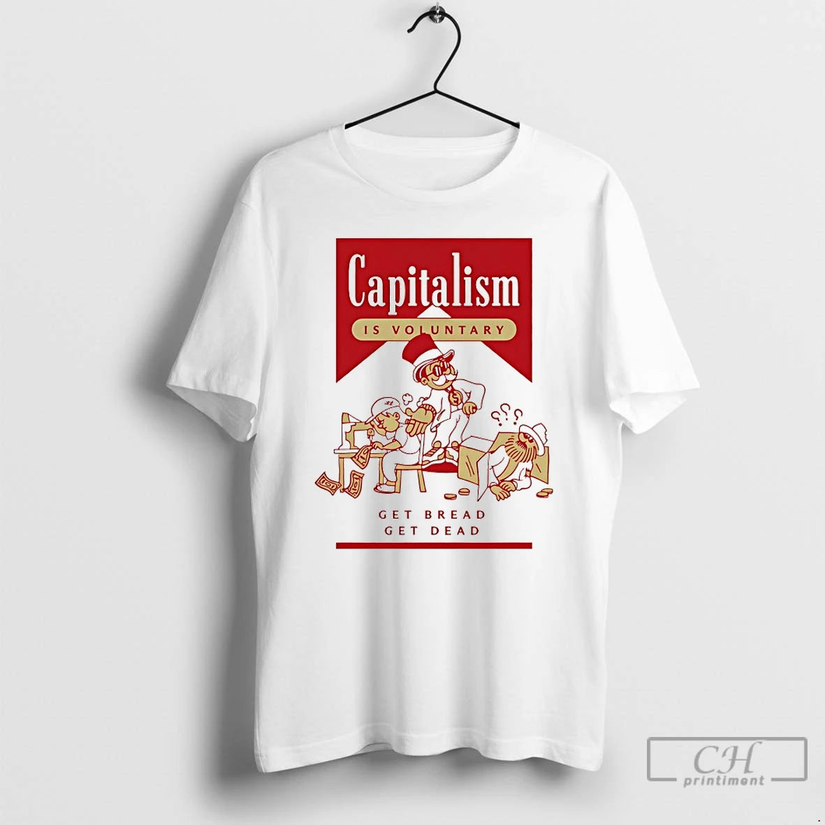 Classic Capitalism Is Voluntary Get Bread Get Dead