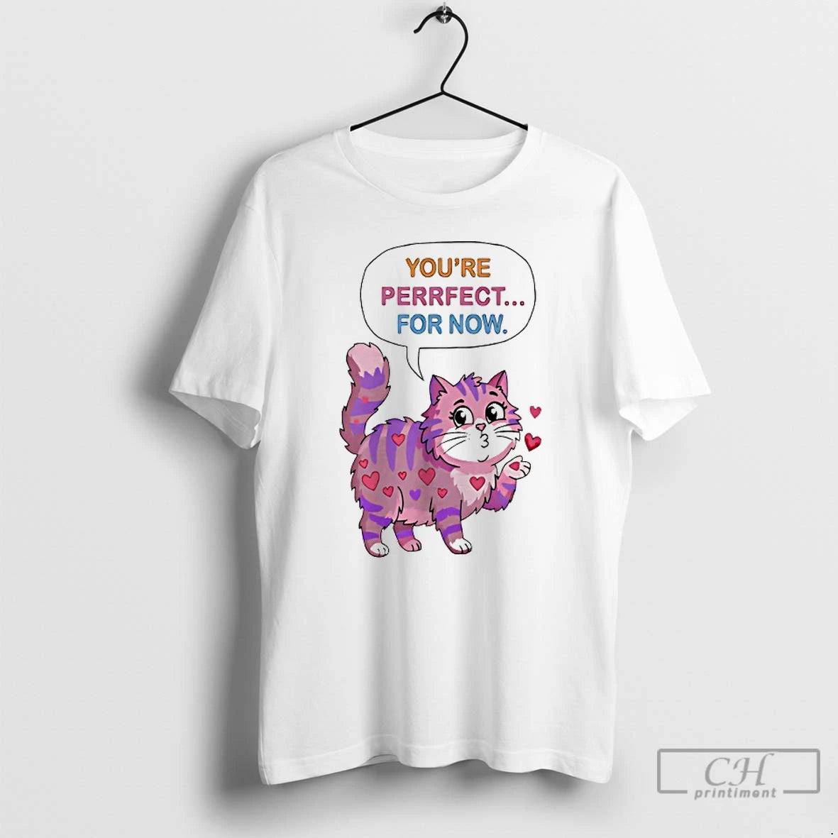 Classic Cat Youre Perrfect For Now