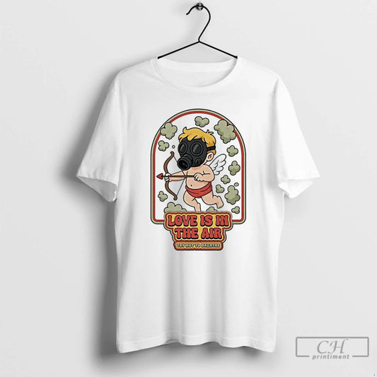 Classic Cupid Gas Clouds Love Is In The Air Try Not To Breathe T Shirts Hoodie, Sweatshirt | InkThreadWorks.com
