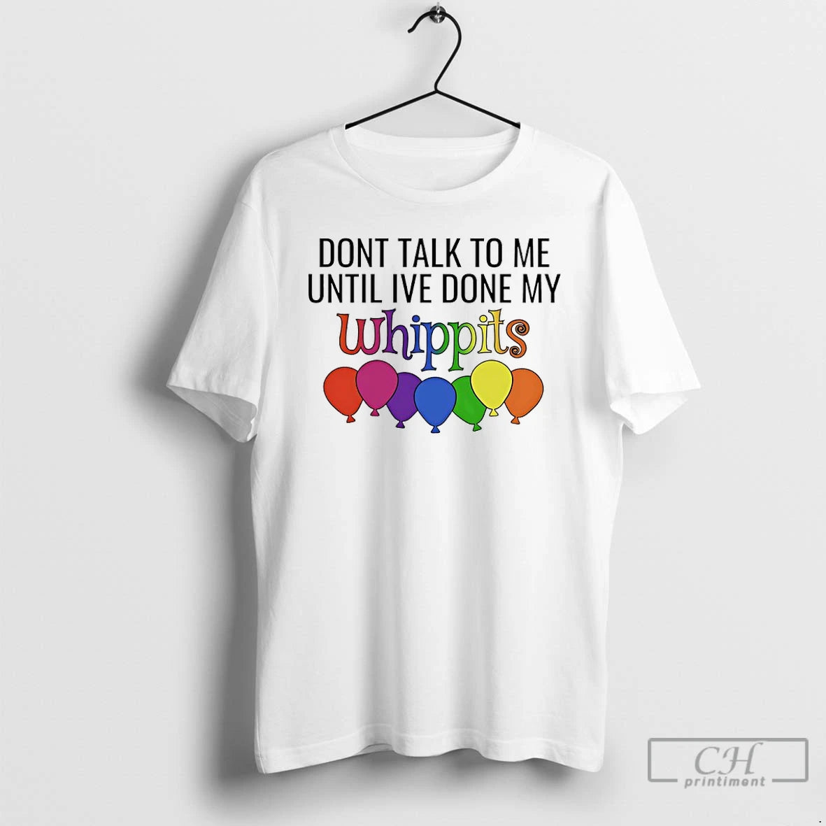 Classic Dont Talk To Me Until Ive Done My Whippit T-Shirts, Hoodie, Sweatshirt | InkThreadWorks.com