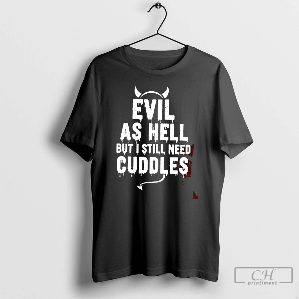 Classic Evil As Hell But I Still Need Cuddles T-Shirts, Hoodie, Sweatshirt | InkThreadWorks.com