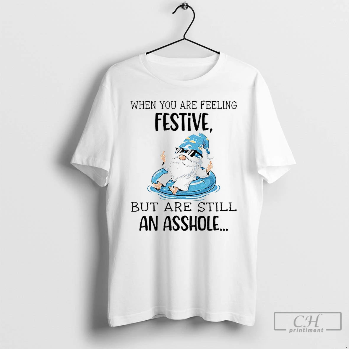 Classic Gnome When You Are Feeling Festive But Are Still An Asshole T Shirts Sweater Hoodie, Sweatshirt | InkThreadWorks.com