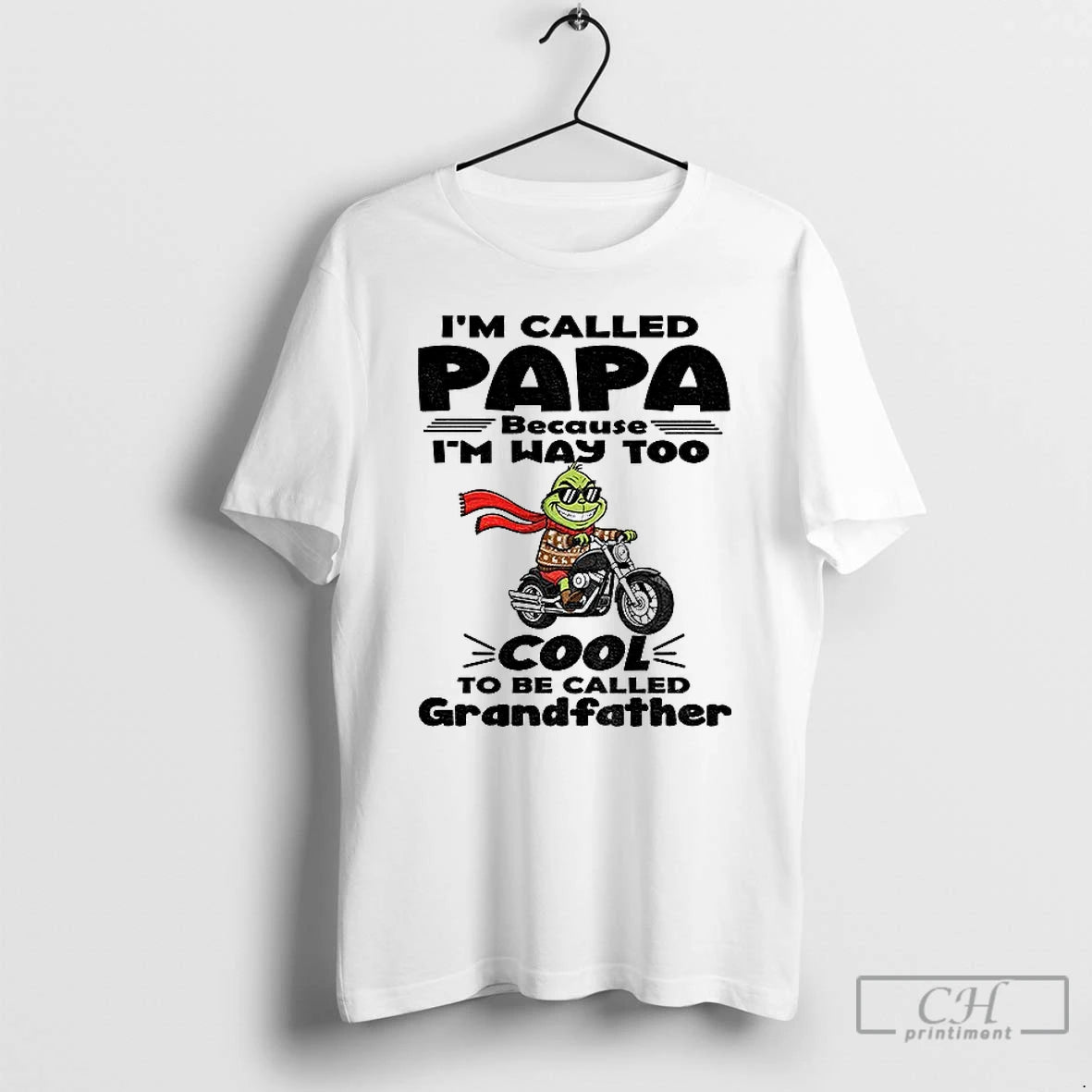 Classic Grinch Im Called Papa Because Im Way Too Cool To Be Called Grandfather Christmas T-Shirts, Hoodie, Sweatshirt