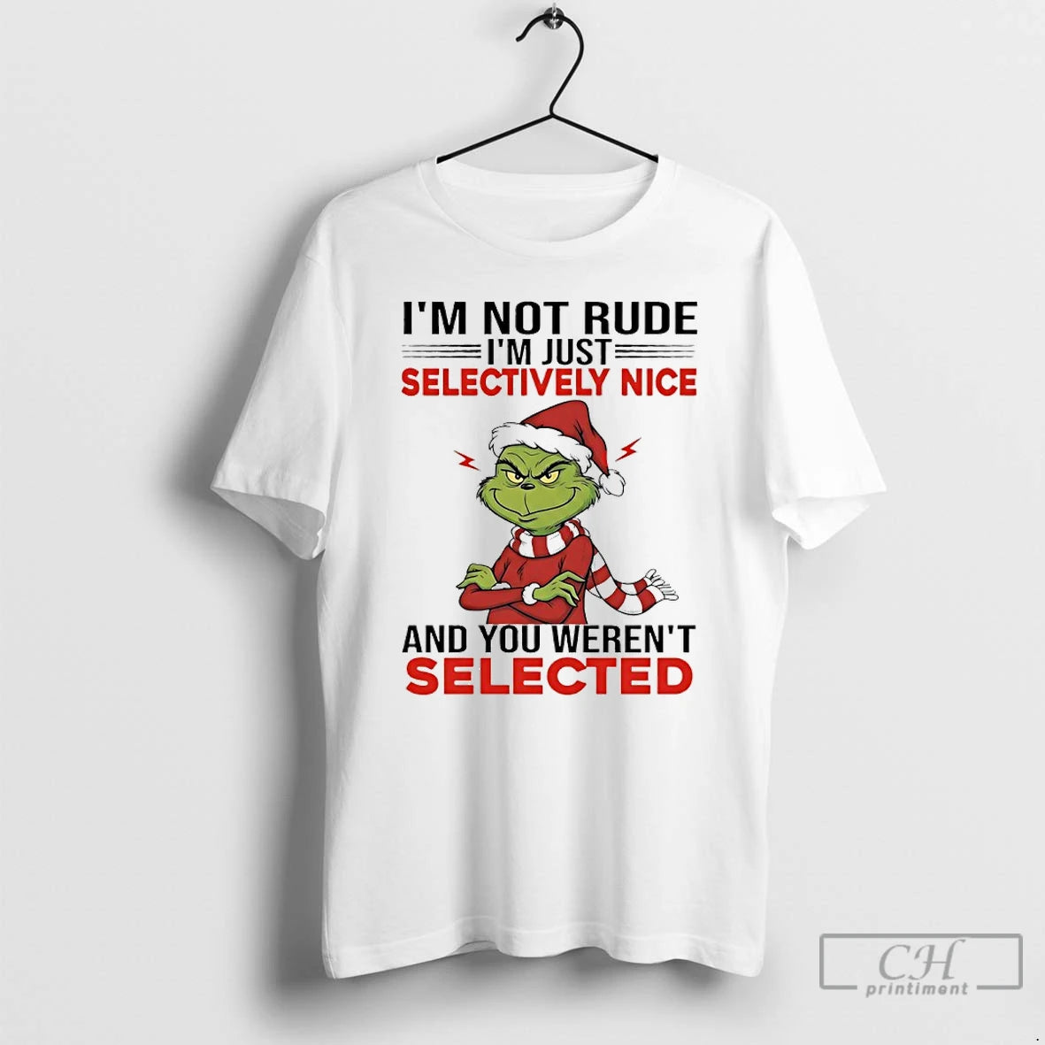 Classic Grinch Im Not Rude Im Just Selectively Nice And You Werent Selected T Shirts Hoodie, Sweatshirt | InkThreadWorks.com