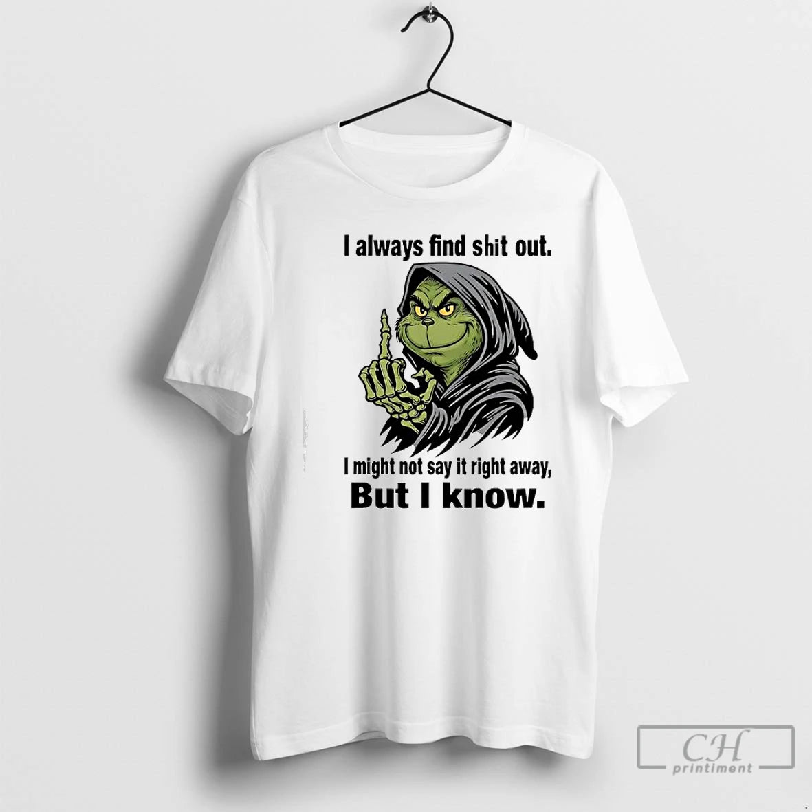 Classic Grinch Always Find Shit Out I Might Not Say It Right Away But T-Shirts, Hoodie, Sweatshirt | InkThreadWorks.com