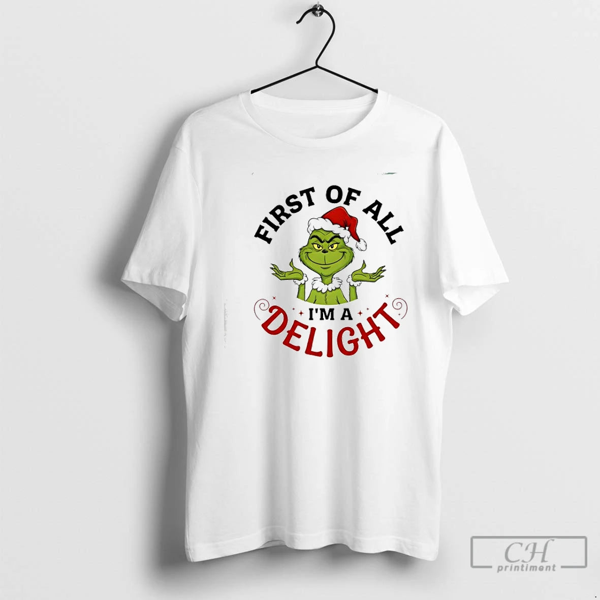 Classic Grinch First Of All Im A Delight T-Shirts, Hoodie, Sweatshirt | InkThreadWorks.com