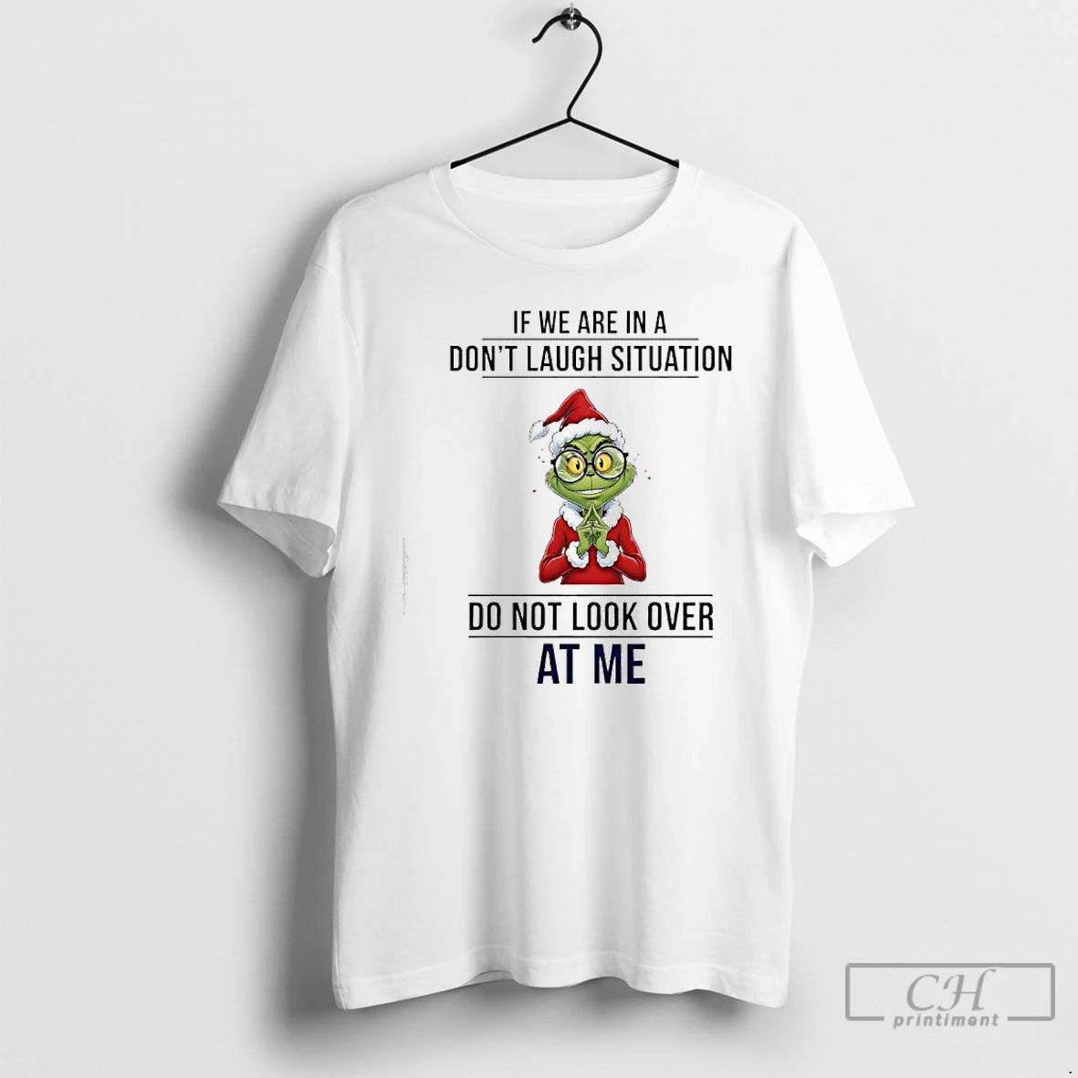 Classic Grinch If We Are In A Dont Laugh Situation Do Not Look Over At T-Shirts, Hoodie, Sweatshirt | InkThreadWorks.com
