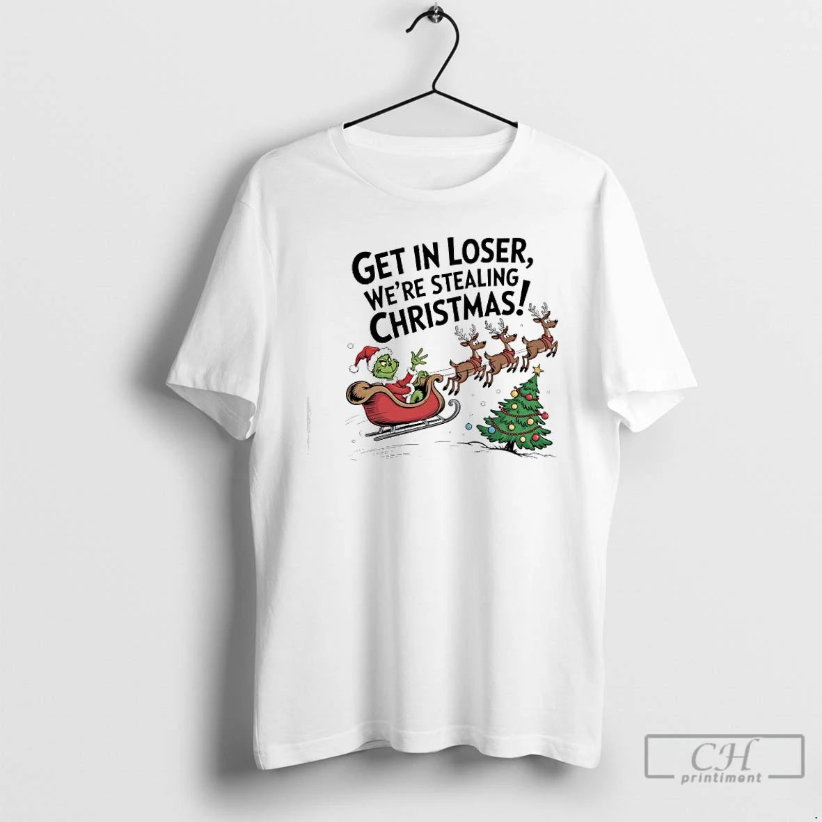 Classic Grinch In A Sleigh Reindeer Get In Loser Were Stealing Christmas T Shirts Sweater Hoodie, Sweatshirt