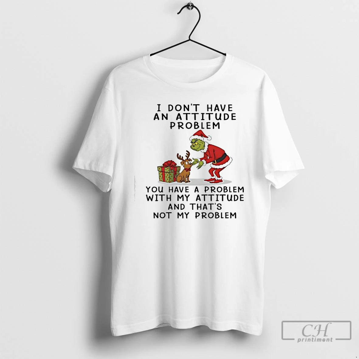 Classic I Dont Have An Attitude Problem You Have A Problem With My Attitude And T-Shirts, Hoodie, Sweatshirt