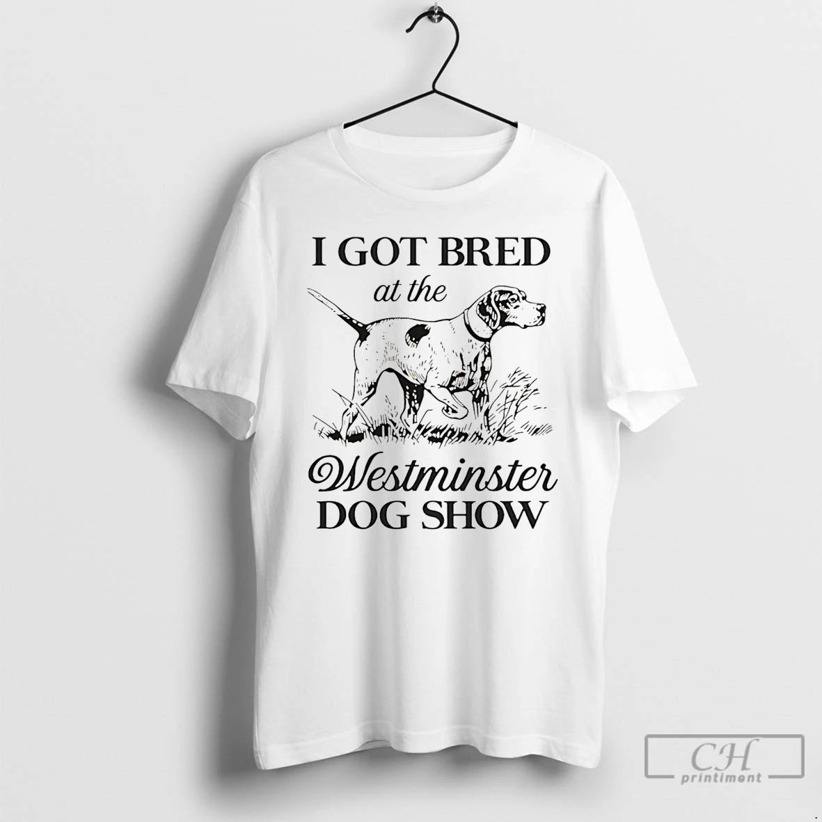 Classic I Got Bred At The Westminster Dog Show Funny