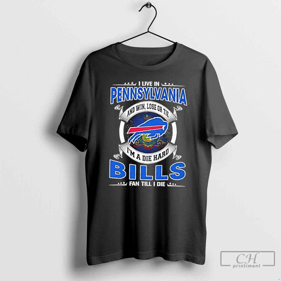 Classic I Live Pennsylvania Win Lose Tie Im Die Hard Buffalo T-Shirts, Hoodie, Sweatshirt