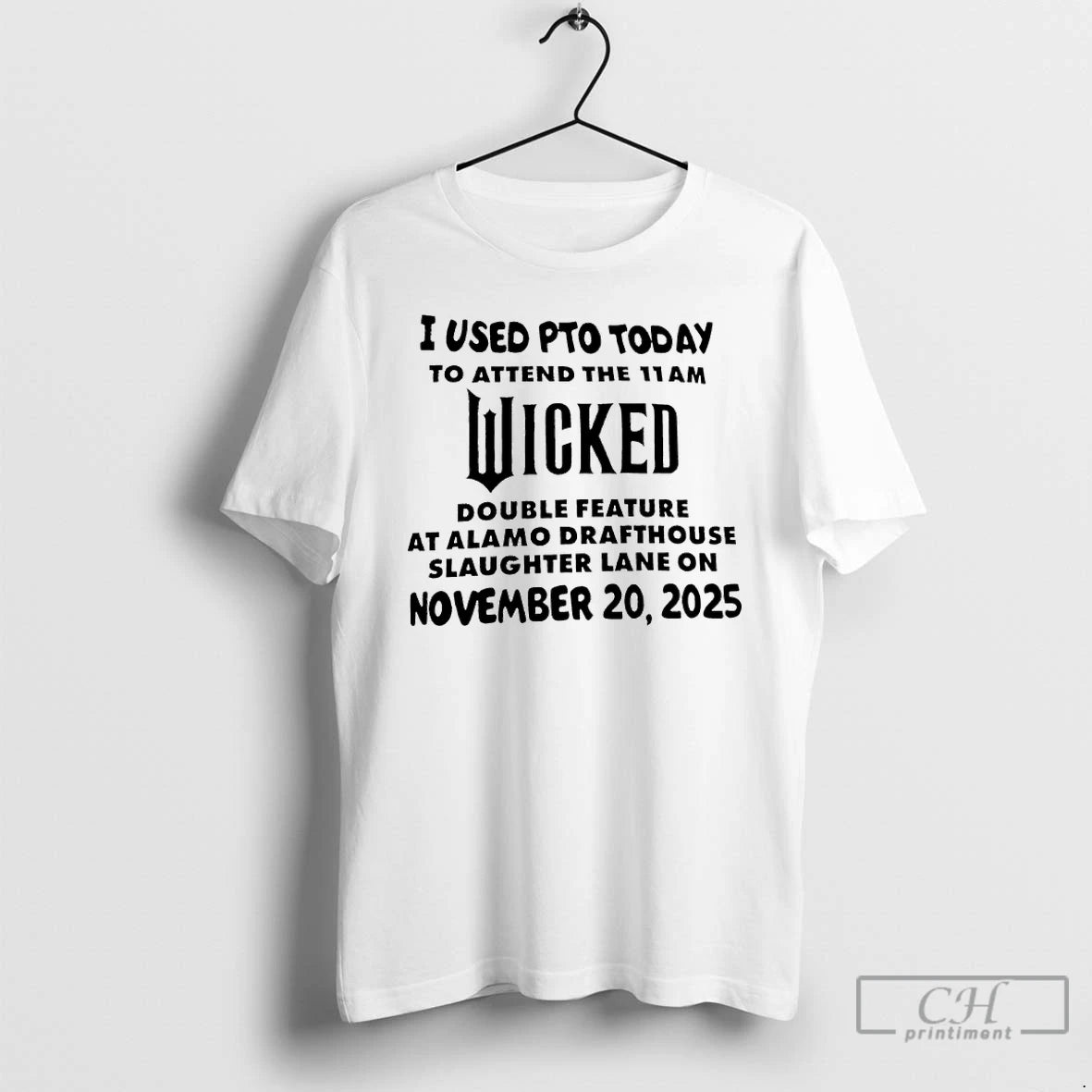 Classic I Used Pto Today Attend 11am Wicked Double Feature Alamo Drafthouse T-Shirts, Hoodie, Sweatshirt