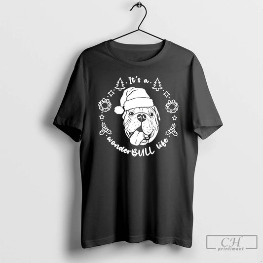 Classic Its A Wonder Bull Life Bulldog Santa T-Shirts, Hoodie, Sweatshirt | InkThreadWorks.com