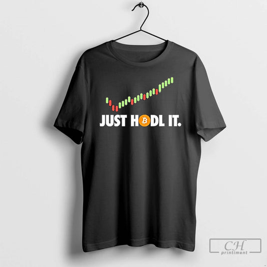 Classic Just Hodl It Btc Bitcoin Crypto Trader Miner Investor T-Shirts, Hoodie, Sweatshirt | InkThreadWorks.com