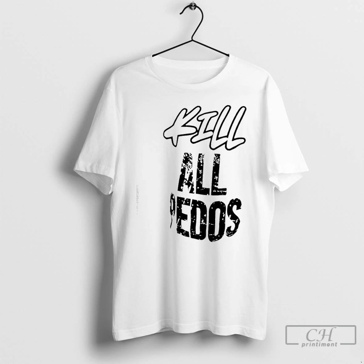Classic Kill All Pedos T-Shirts, Hoodie, Sweatshirt | InkThreadWorks.com