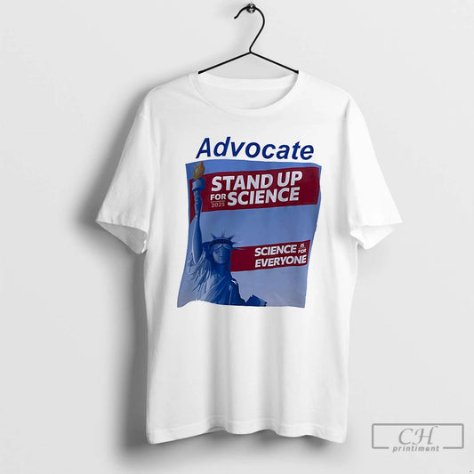 Classic Liberties Advocate Stand Up For Science Science Is For Everyone