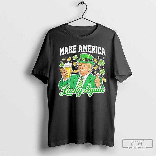 Classic Make America Lucky Again Trump Beer St Patricks Day