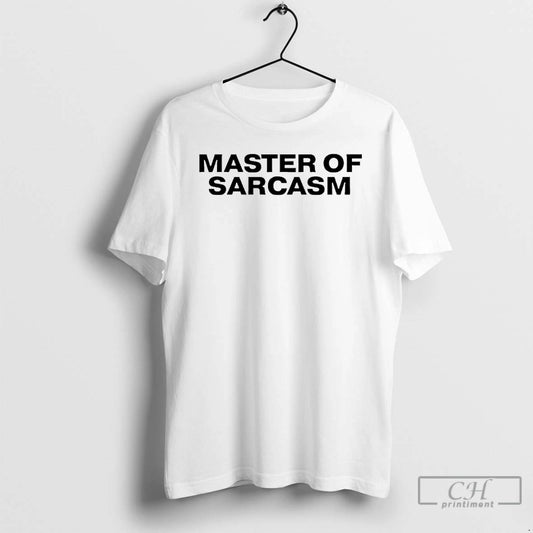 Classic Master Sarcasm T-Shirts, Hoodie, Sweatshirt