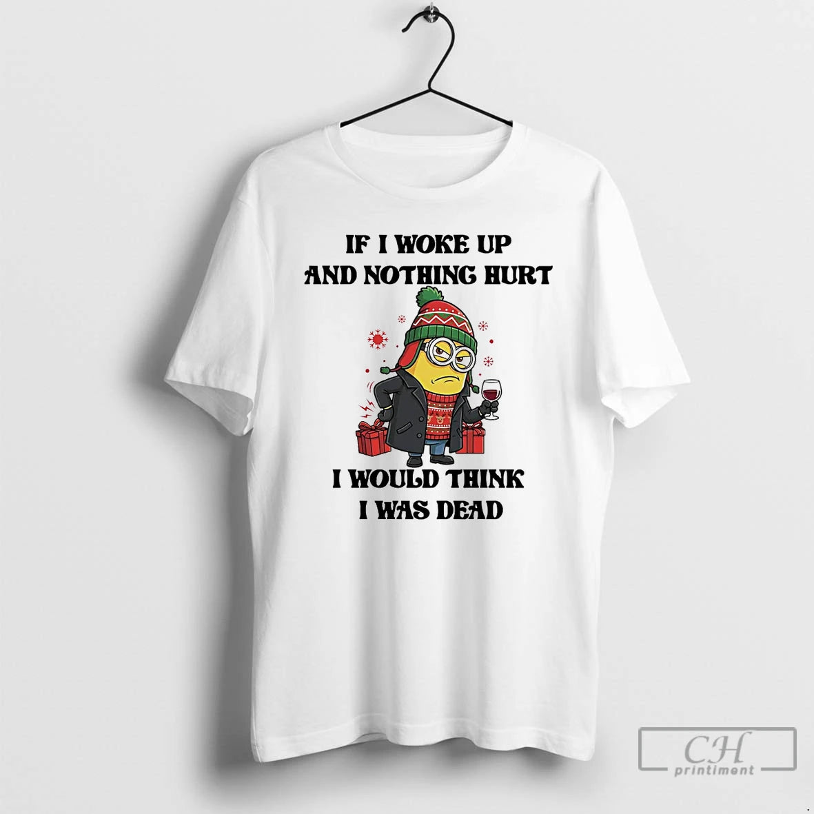 Classic Minion If I Woke Up And Nothing Hurt I Would Think I Was Dead T-Shirts, Hoodie, Sweatshirt | InkThreadWorks.com
